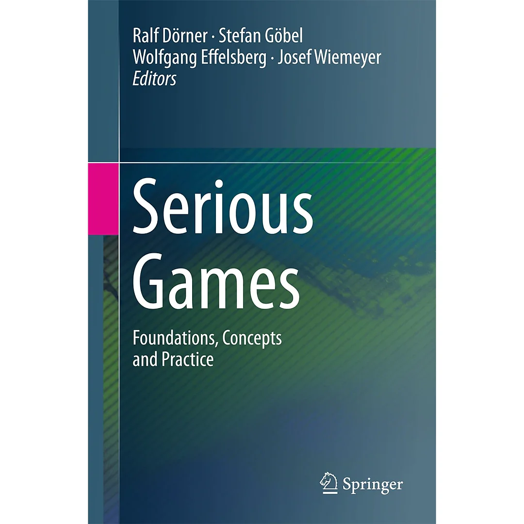 Serious Games: Foundations, Concepts and Practice
