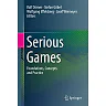 Serious Games: Foundations, Concepts and Practice