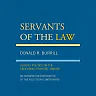 Servants of the Law: Judicial Politics on the California Frontier 1849-89