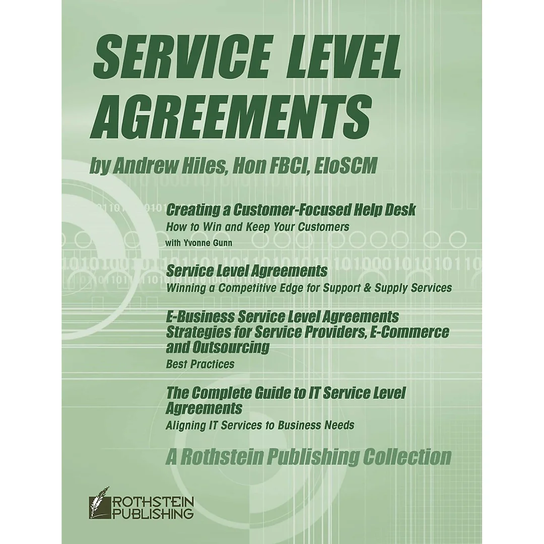 Service Level Agreements By Andrew Hiles, Hon FBCI, EloSCM :A Rothstein Publishing Collection