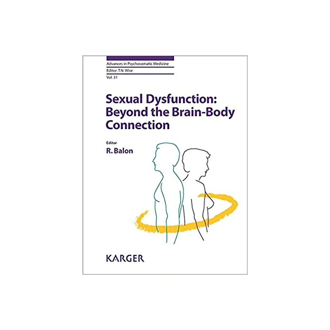 Sexual Dysfunction: Beyond the Brain-Body Connection