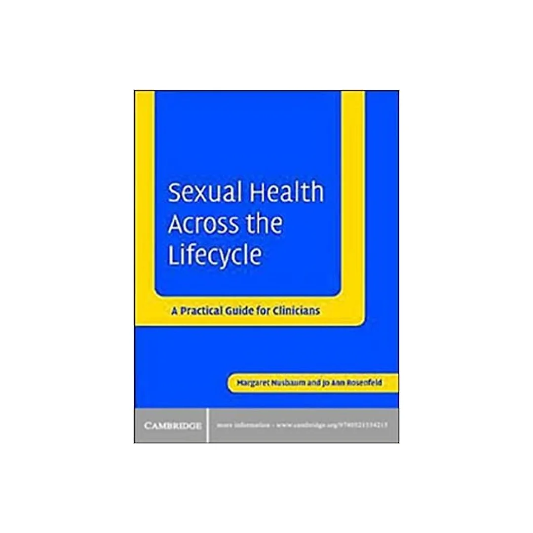 Sexual Health across the Lifecycle: A Practical Guide for Clinicians