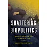 Shattering Biopolitics: Militant Listening and the Sound of Life