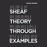 Sheaf Theory through Examples: A User's Guide