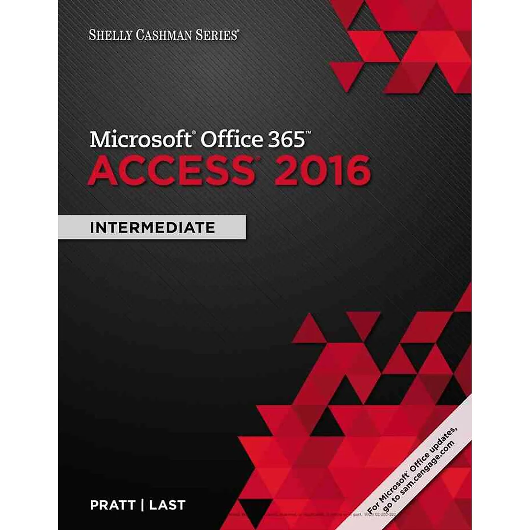 Shelly Cashman Series® Microsoft® Office 365 & Access 2016: Intermediate 1st Edition