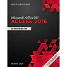 Shelly Cashman Series® Microsoft® Office 365 & Access 2016: Intermediate 1st Edition