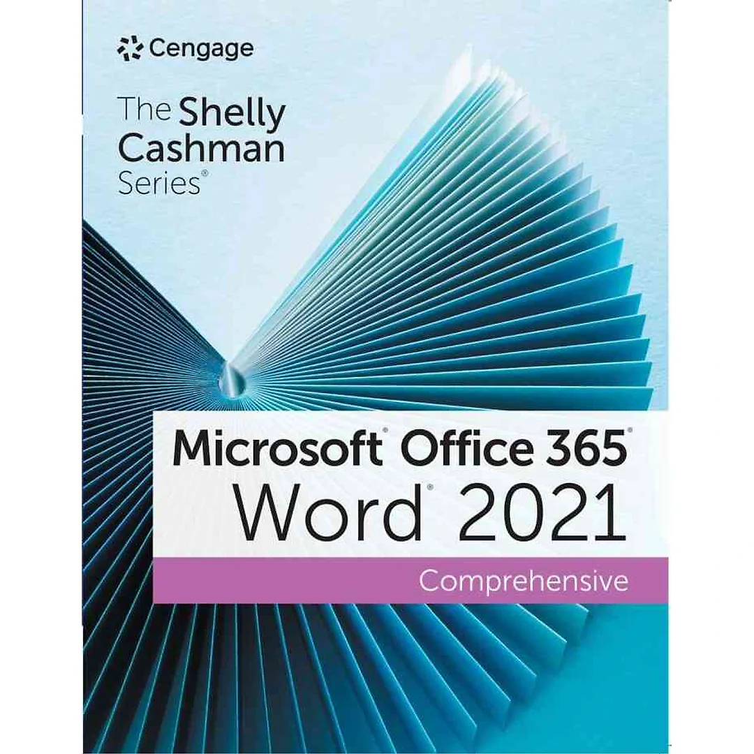 Shelly Cashman Series Microsoft Office 365 &amp; Word 2021 Comprehensive