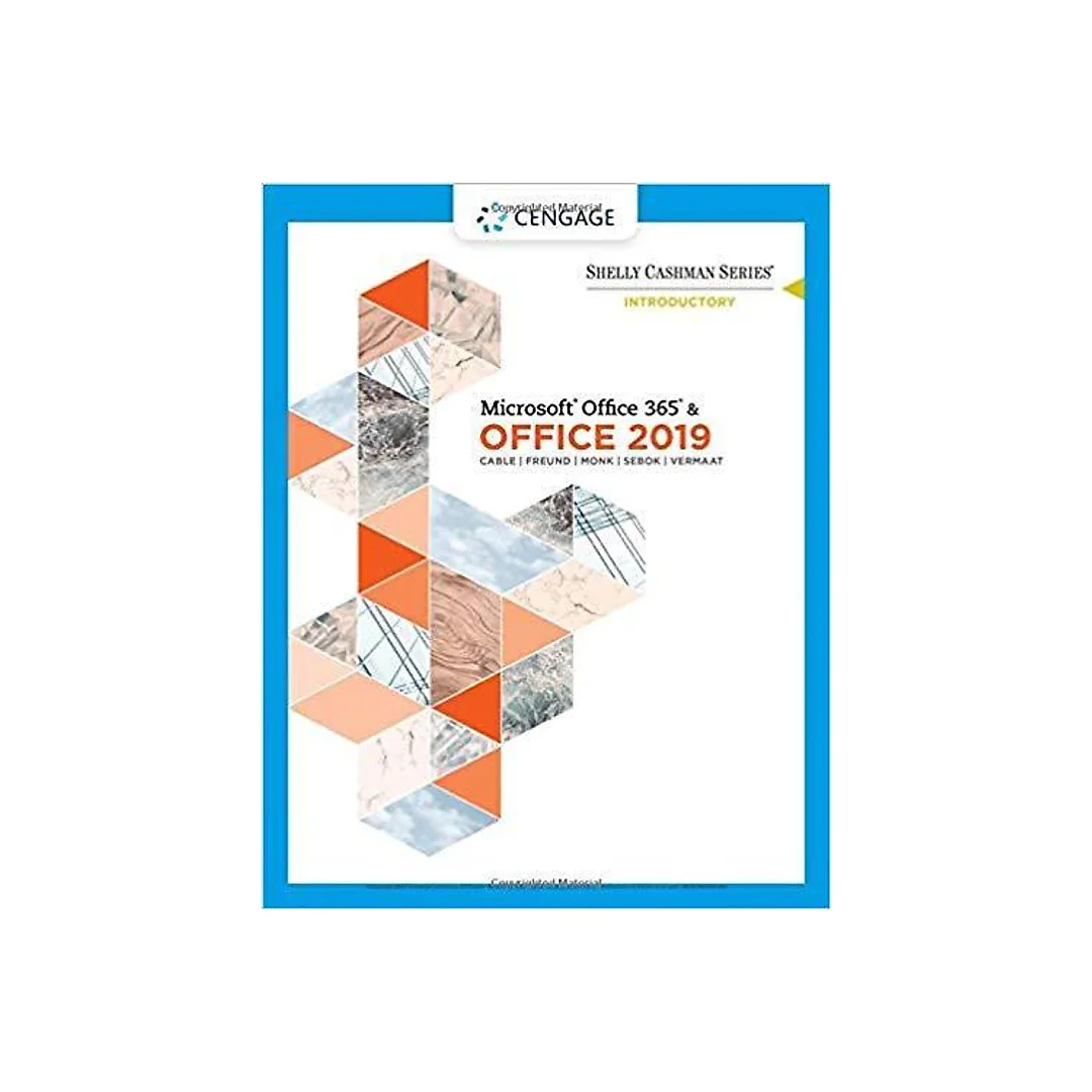 Shelly Cashman Series Microsoft Office 365 & Office 2019 Introductory 1st Edition by Sandra Cable