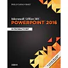 Shelly Cashman Series Microsoft Office 365 & PowerPoint 2016: Introductory 1st Edition