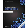 Shelly Cashman Series Microsoft Office 365 & Word 2016: Introductory 1st Edition