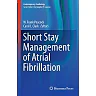 Short Stay Management of Atrial Fibrillation