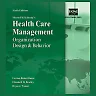 Shortell and Kaluzny's Healthcare Management: Organization Design and Behavior