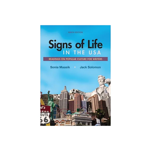 Signs Of Life In The U S A Readings On Popular Culture For Writers 9Th Edition