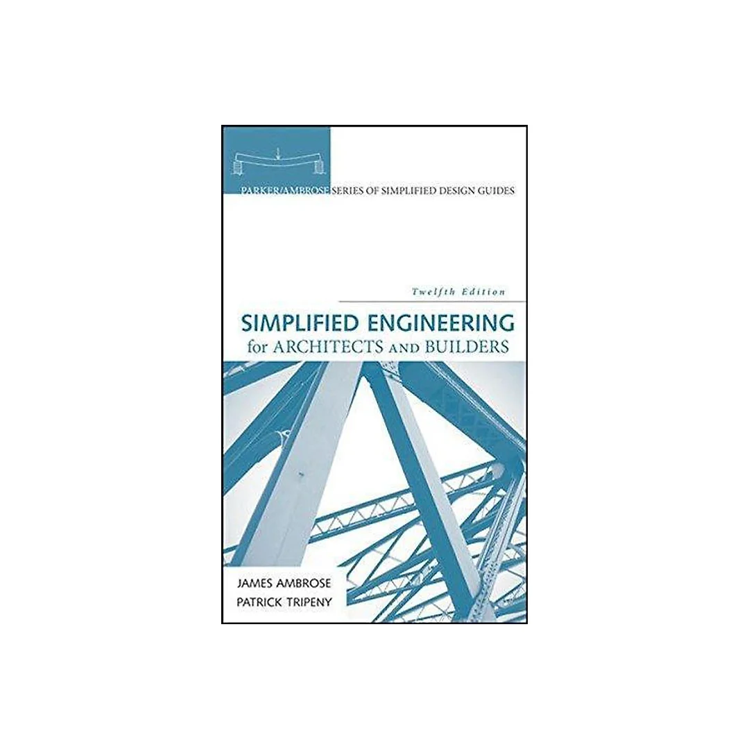 Simplified Engineering For Architects And Builders 12Th Edition
