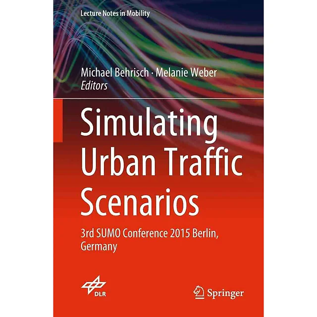 Simulating Urban Traffic Scenarios: 3rd SUMO Conference 2015 Berlin Germany