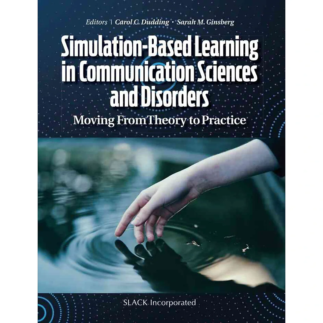 Simulation-Based Learning in Communication Sciences and Disorders: Moving From Theory to Practice