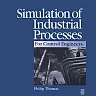 Simulation of Industrial Processes for Control Engineers