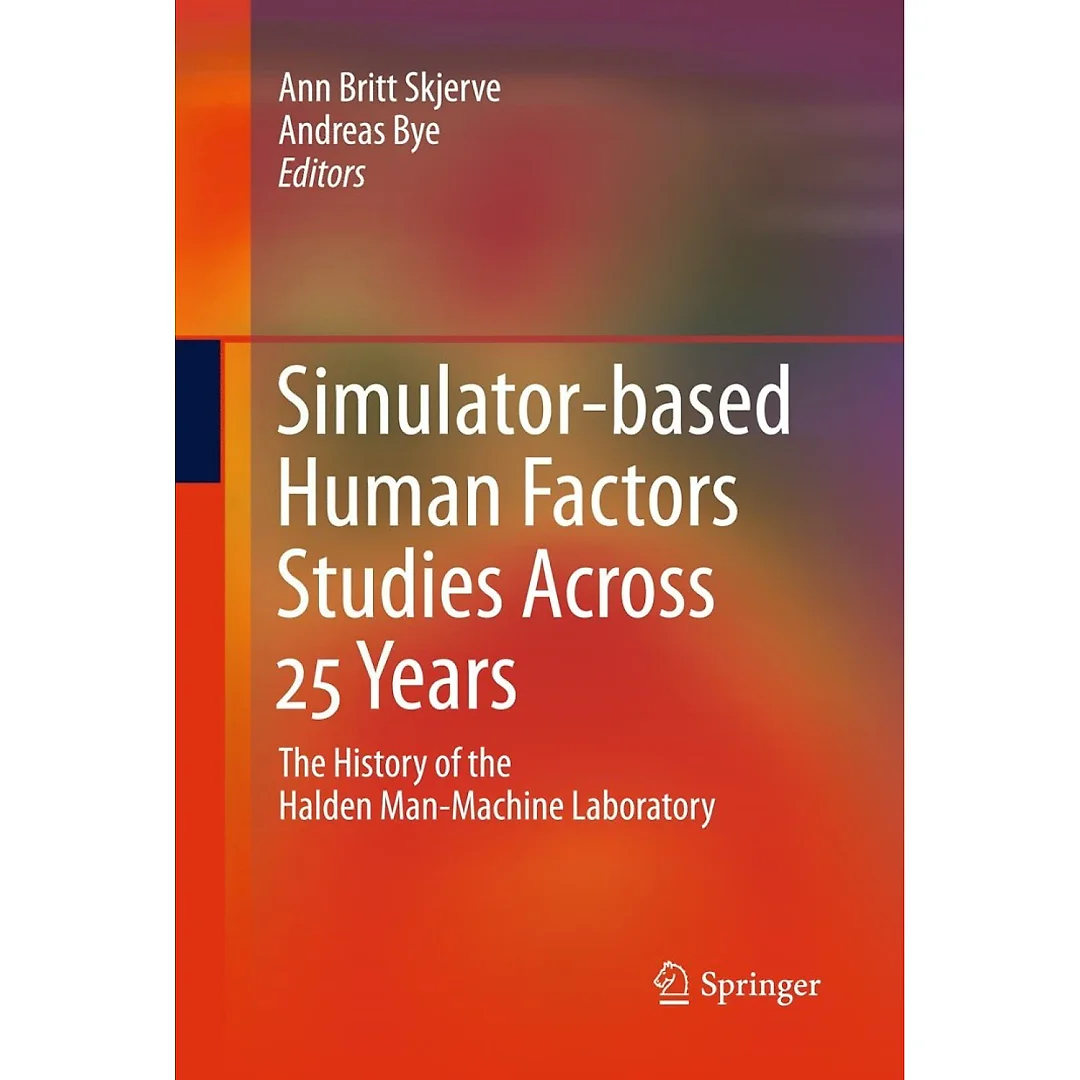 Simulator-based Human Factors Studies Across 25 Years: The History of the Halden Man-Machine Laboratory