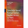 Simulator-based Human Factors Studies Across 25 Years: The History of the Halden Man-Machine Laboratory