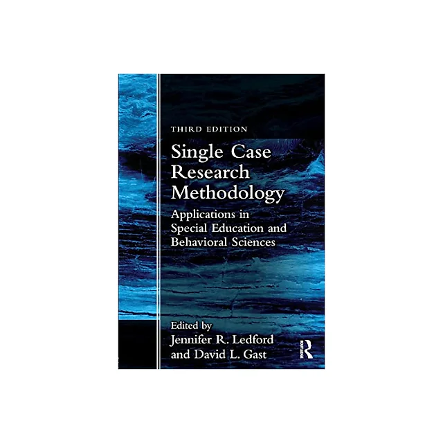Single Case Research Methodology: Applications in Special Education and Behavioral Sciences 3rd Edition