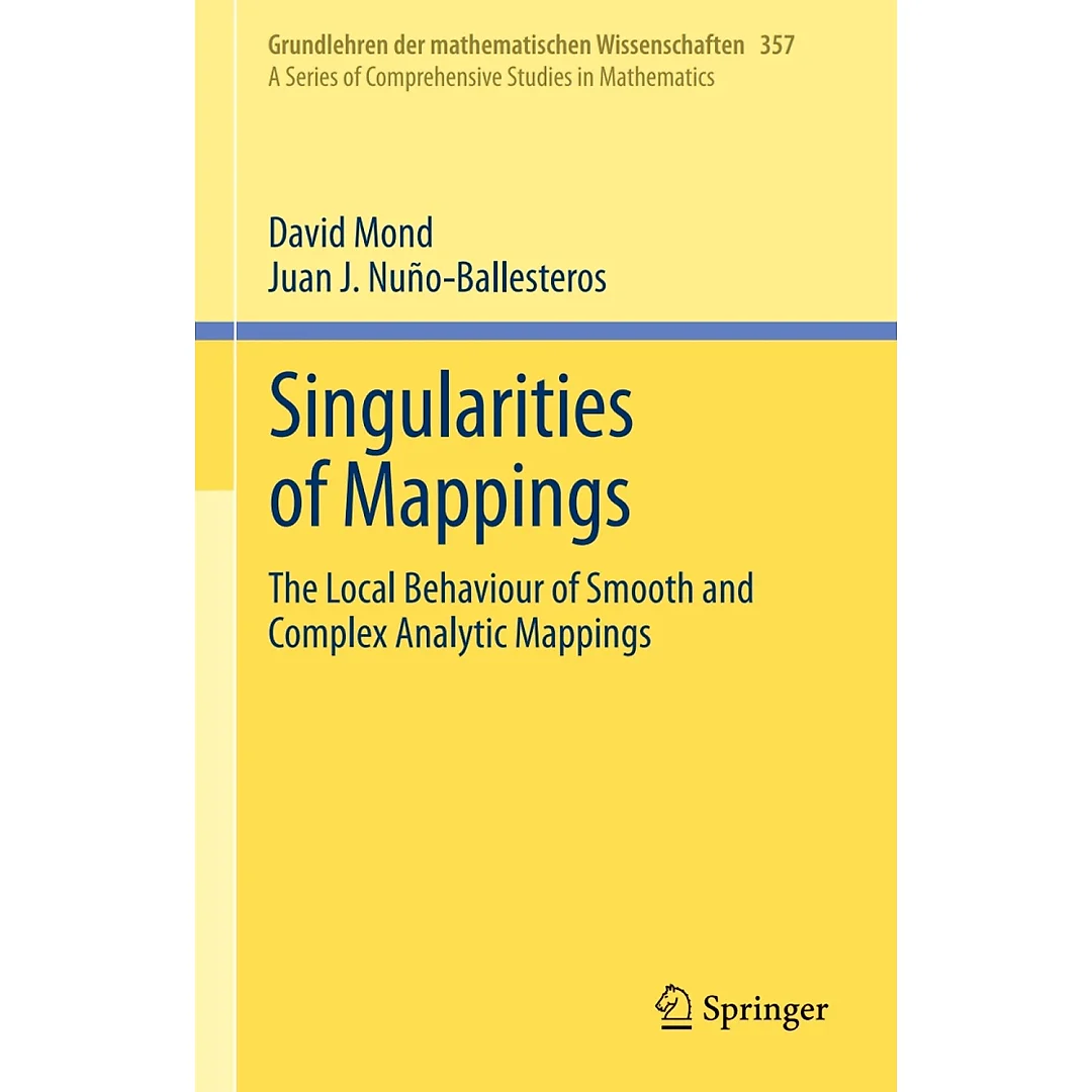 Singularities of Mappings: The Local Behaviour of Smooth and Complex Analytic Mappings
