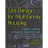 Site Design for Multifamily Housing: Creating Livable Connected Neighborhoods