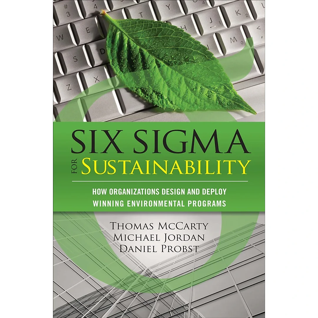 Six Sigma for Sustainability