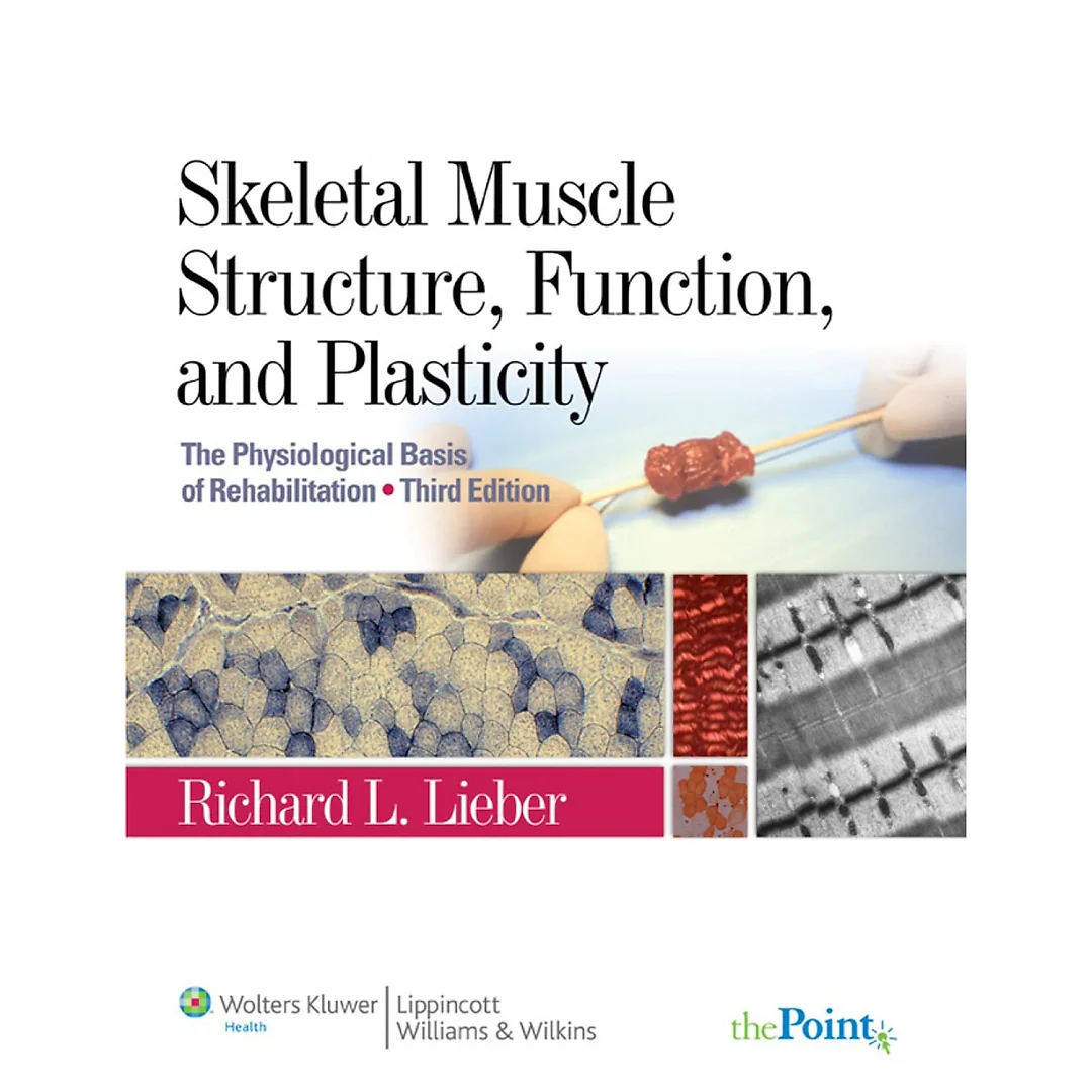 Skeletal Muscle Structure, Function, and Plasticity