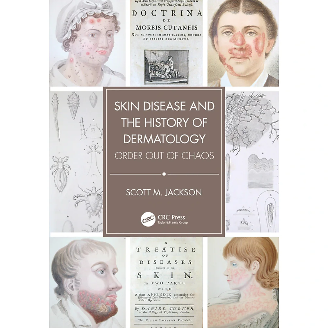 Skin Disease and the History of Dermatology: Order out of Chaos