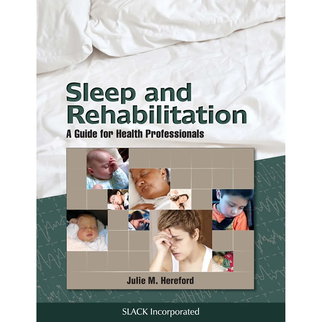 Sleep and Rehabilitation: A Guide for Health Professionals