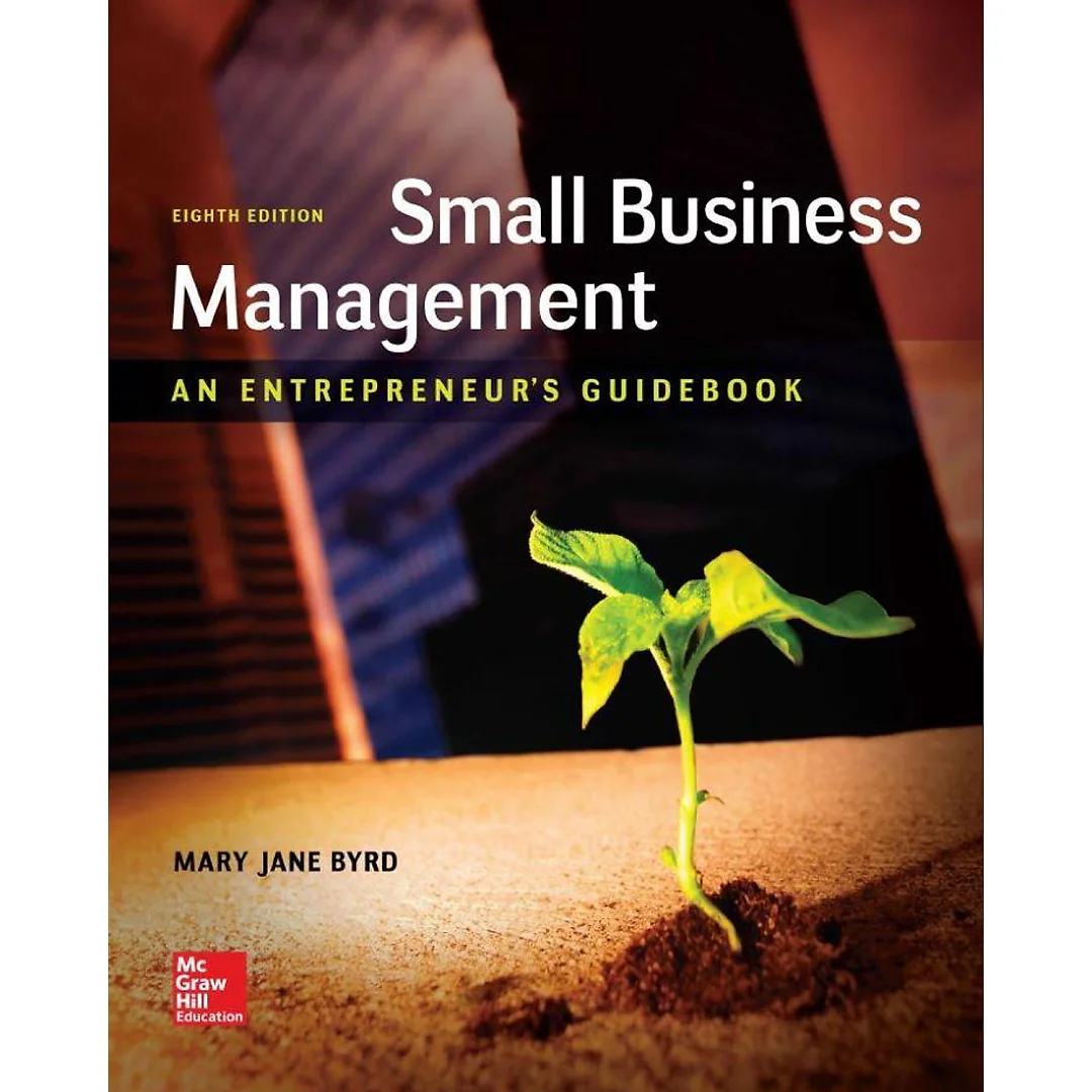 Small Business Management: An Entrepreneur's Guidebook 8th Edition by Mary Jane Byrd