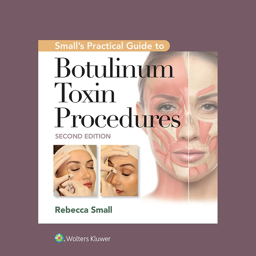 Small's Practical Guide to Botulinum Toxin Procedures