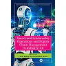 Smart and Sustainable Operations and Supply Chain Management in Industry 4.0 1st Edition