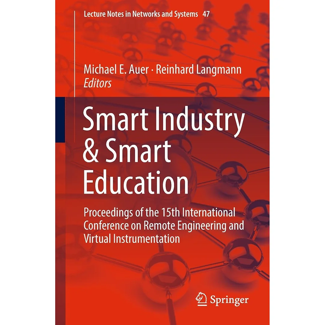 Smart Industry & Smart Education: Proceedings of the 15th International Conference on Remote Engineering and Virtual Instrumentation