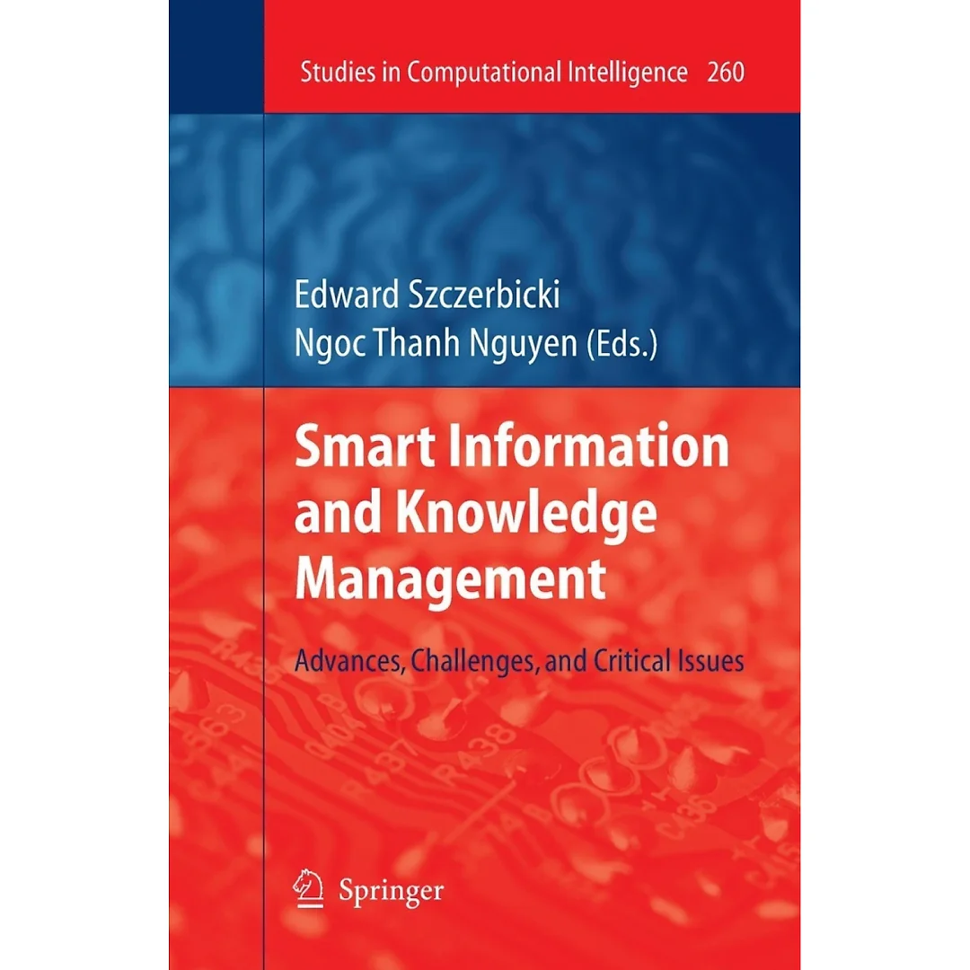 Smart Information and Knowledge Management: Advances Challenges and Critical Issues