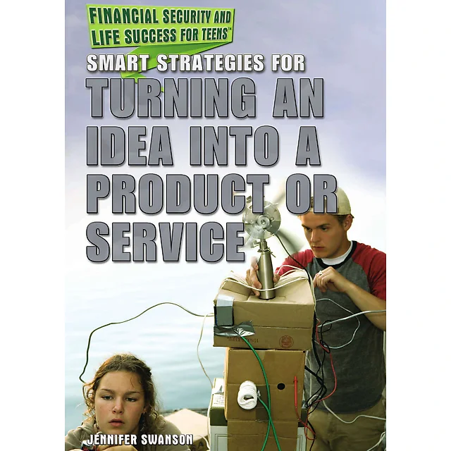 Smart Strategies for Turning an Idea into a Product or Service