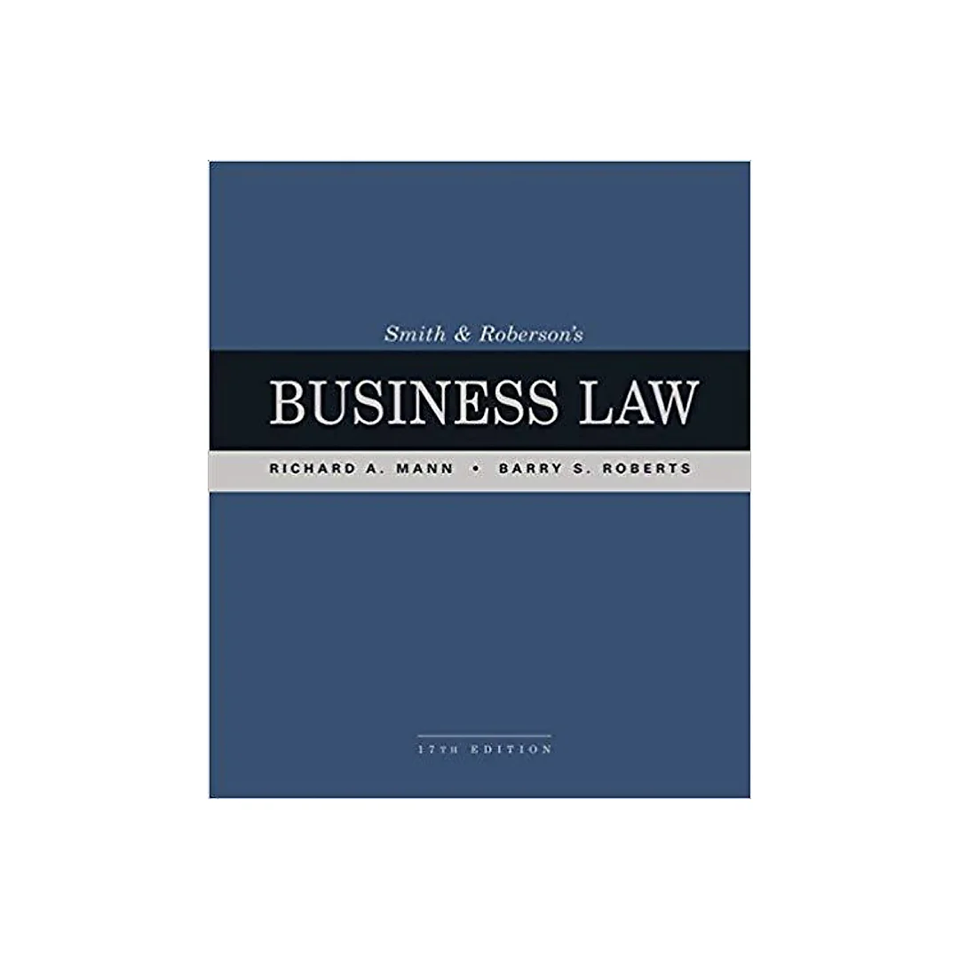 Smith and Roberson's Business Law 17th Edition by Richard A. Mann