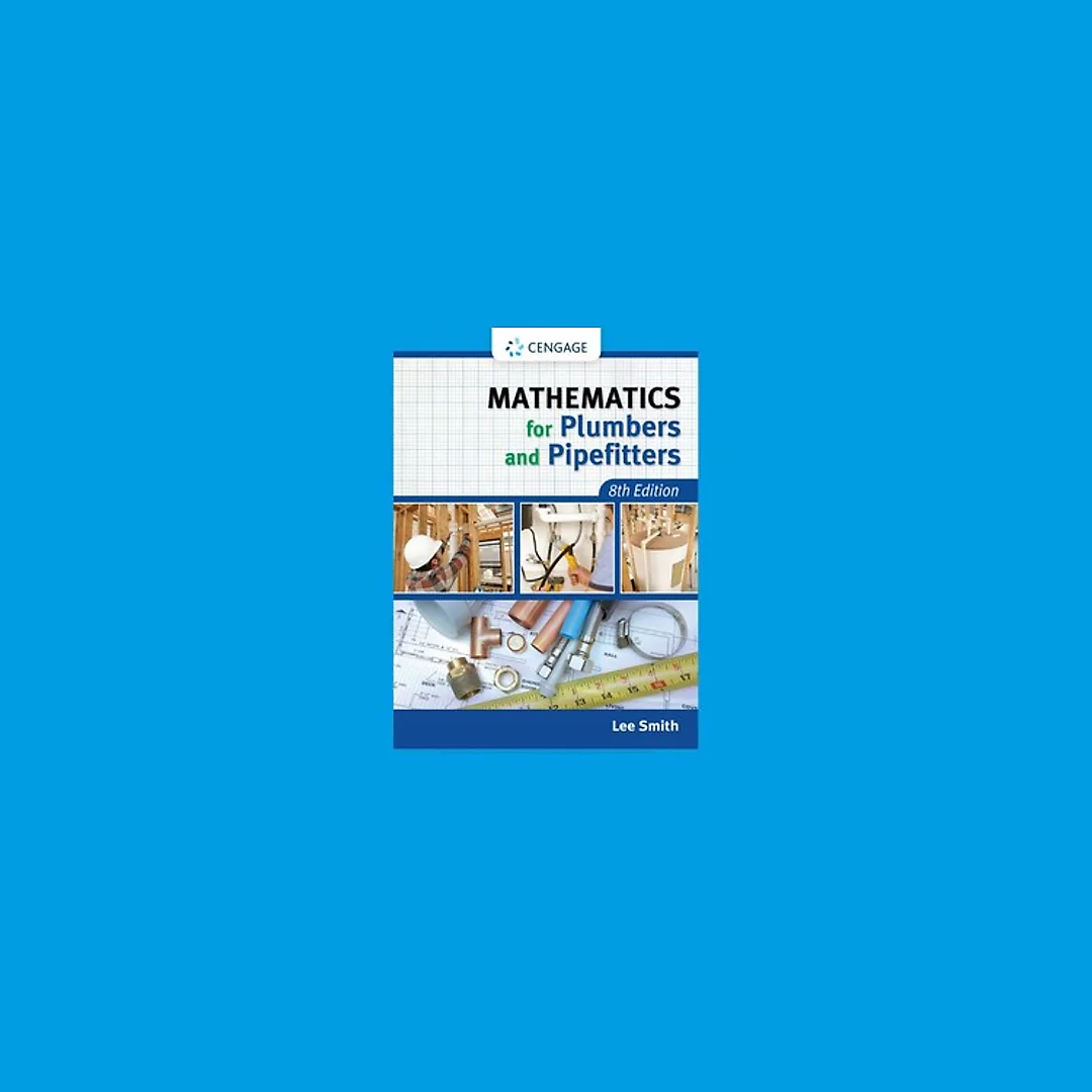 Smith's Mathematics for Plumbers and Pipefitters 8th Edition by Lee Smith