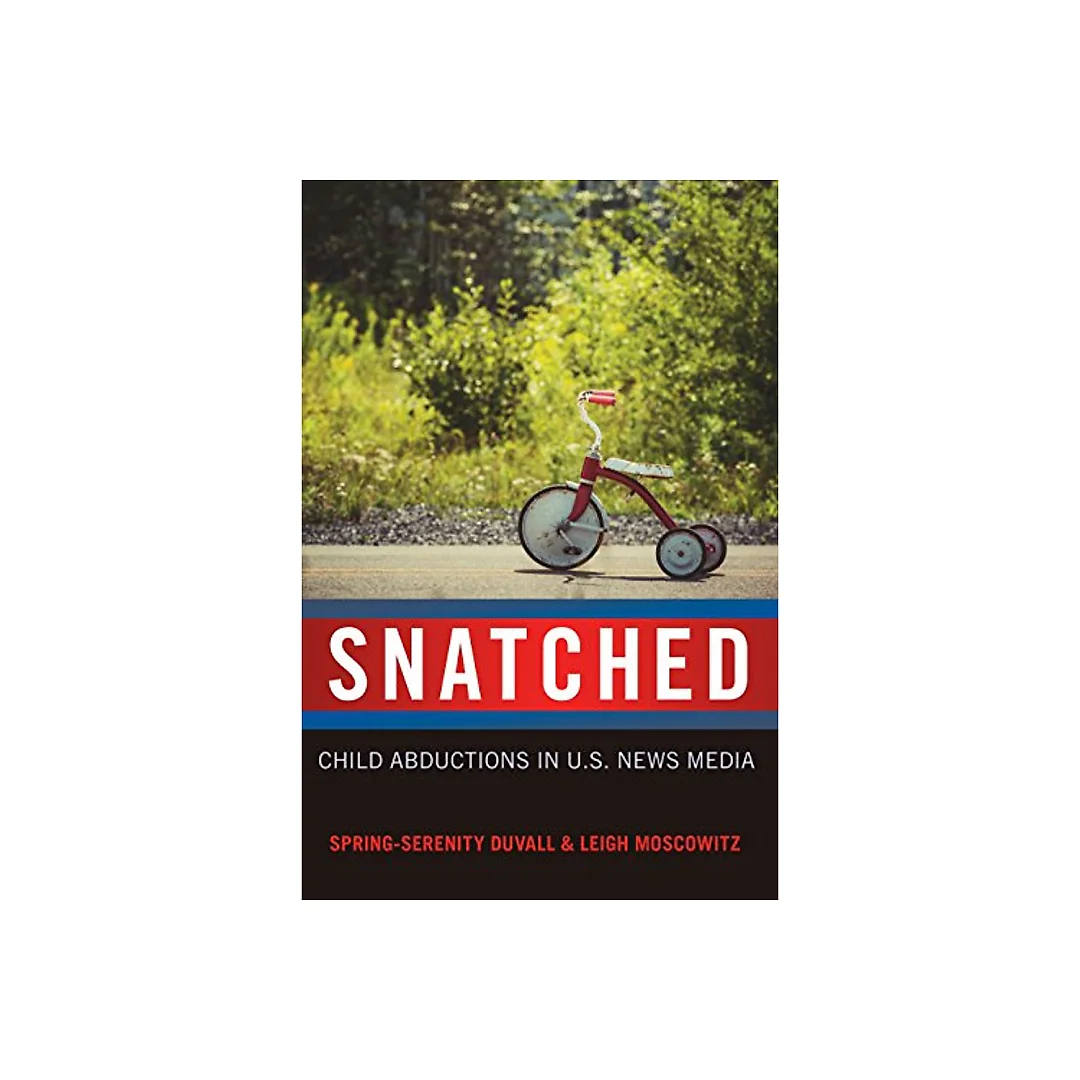 Snatched: Child Abductions in U.S. News Media