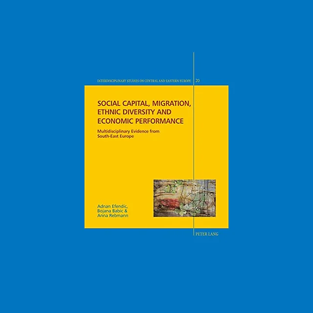 Social capital, migration, ethnic diversity and economic performance: Multidisciplinary evidence from South-East Europe