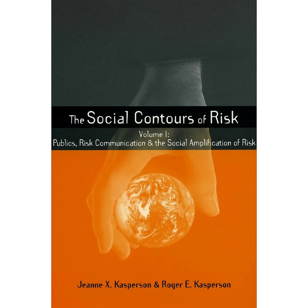 Social Contours of Risk: Volume I: Publics Risk Communication and the Social