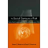 Social Contours of Risk: Volume I: Publics Risk Communication and the Social