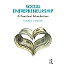 Social Entrepreneurship: A Practical Introduction