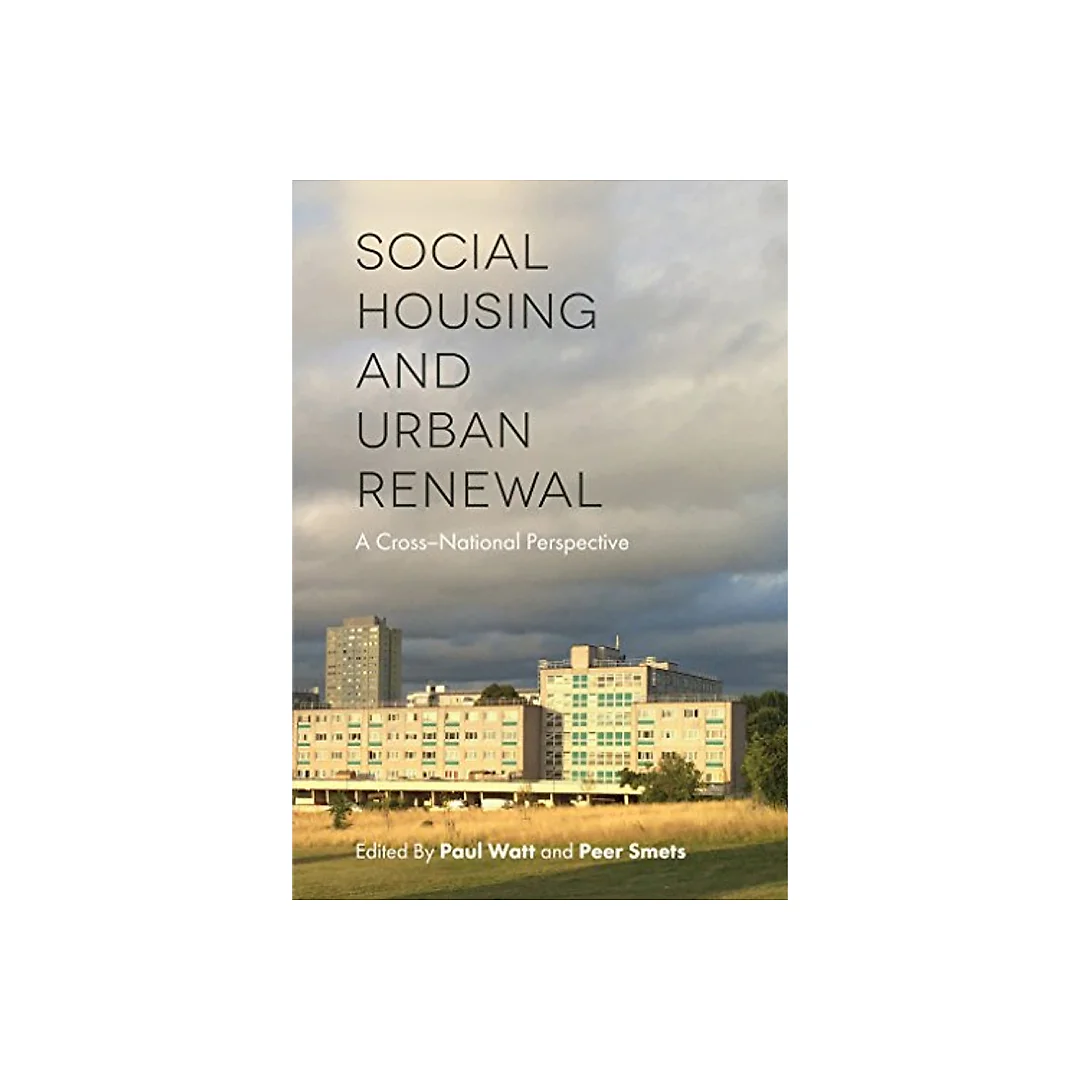 Social Housing and Urban Renewal: A Cross-National Perspective