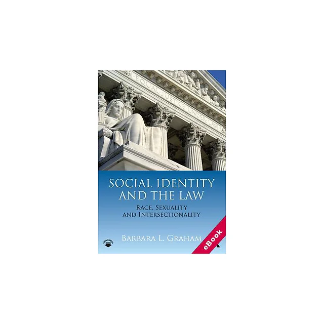 Social Identity and the Law: Race Sexuality and Intersectionality