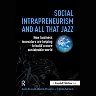 Social Intrapreneurism and All That Jazz: How Business Innovators are Helping to Build a More Sustainable World