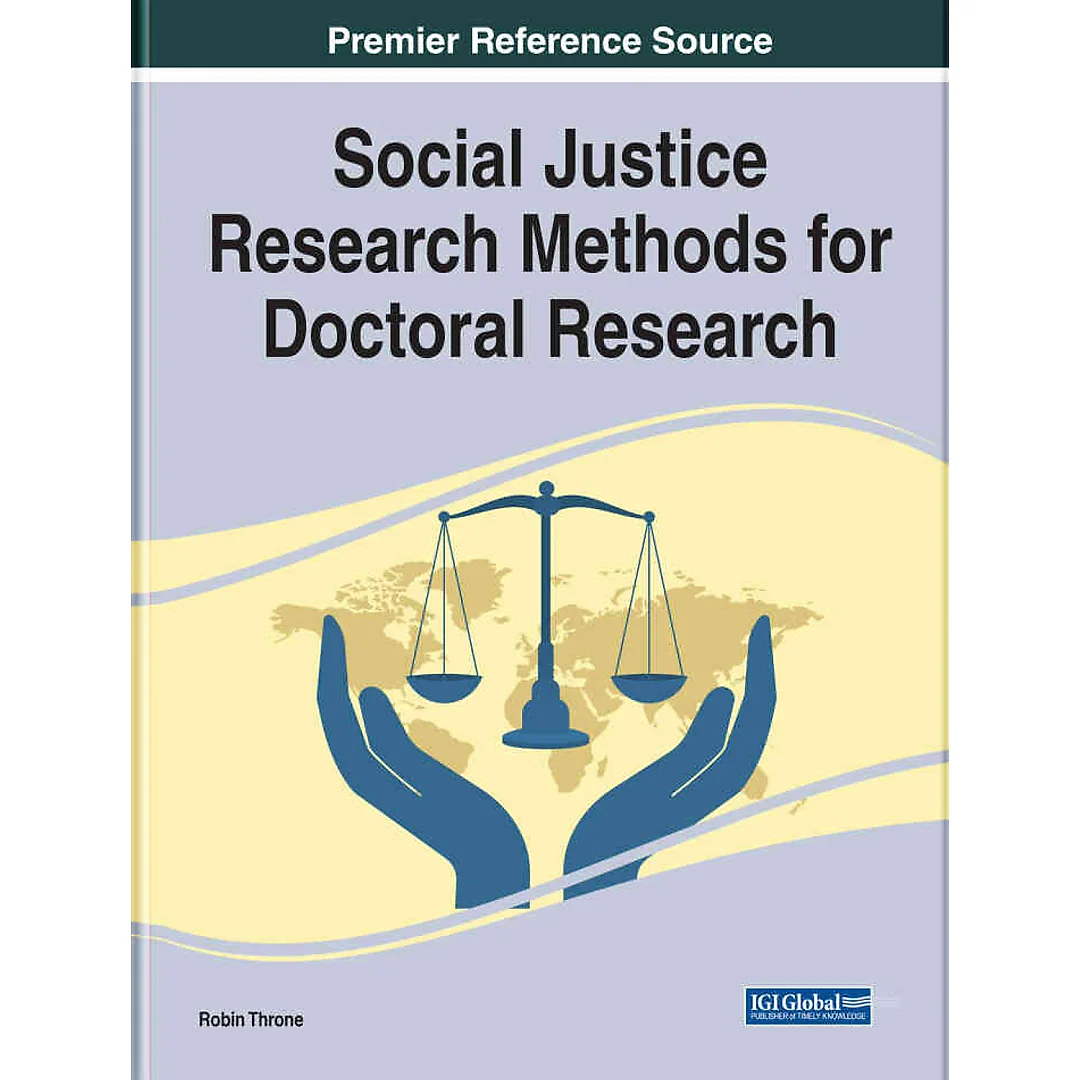 Social Justice Research Methods for Doctoral Research