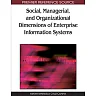 Social, Managerial, and Organizational Dimensions of Enterprise Information Systems