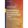 Social Marketing and Sustainable Development Goals (SDGs)Case Studies for a Global Perspective