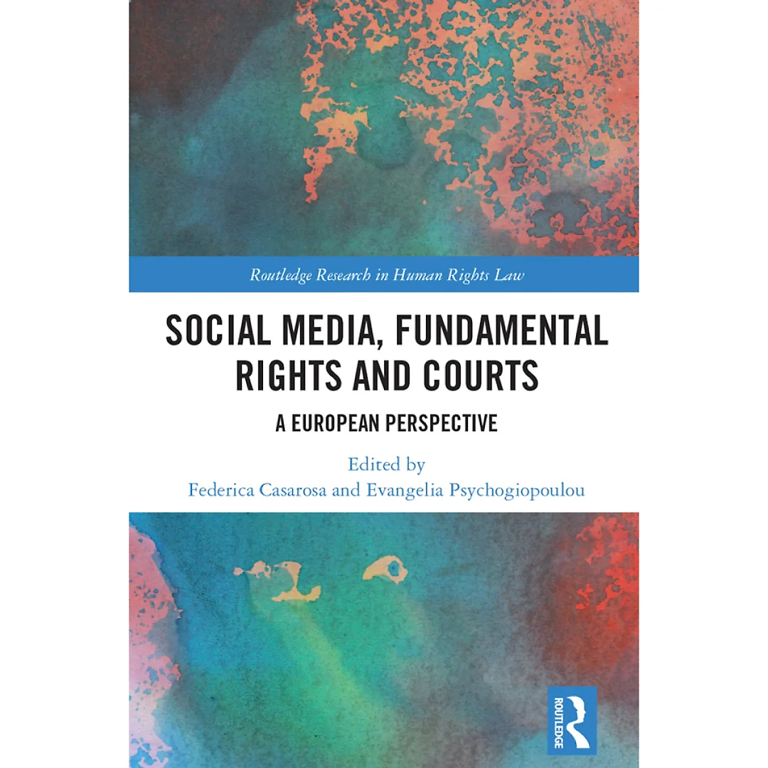 Social Media Fundamental Rights and Courts: A European Perspective
